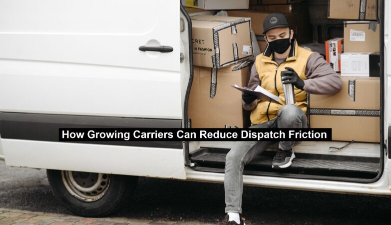 Growing Carriers Can Reduce Dispatch Friction